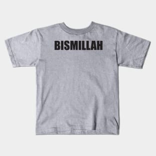 BISMILLAH Kids T-Shirt